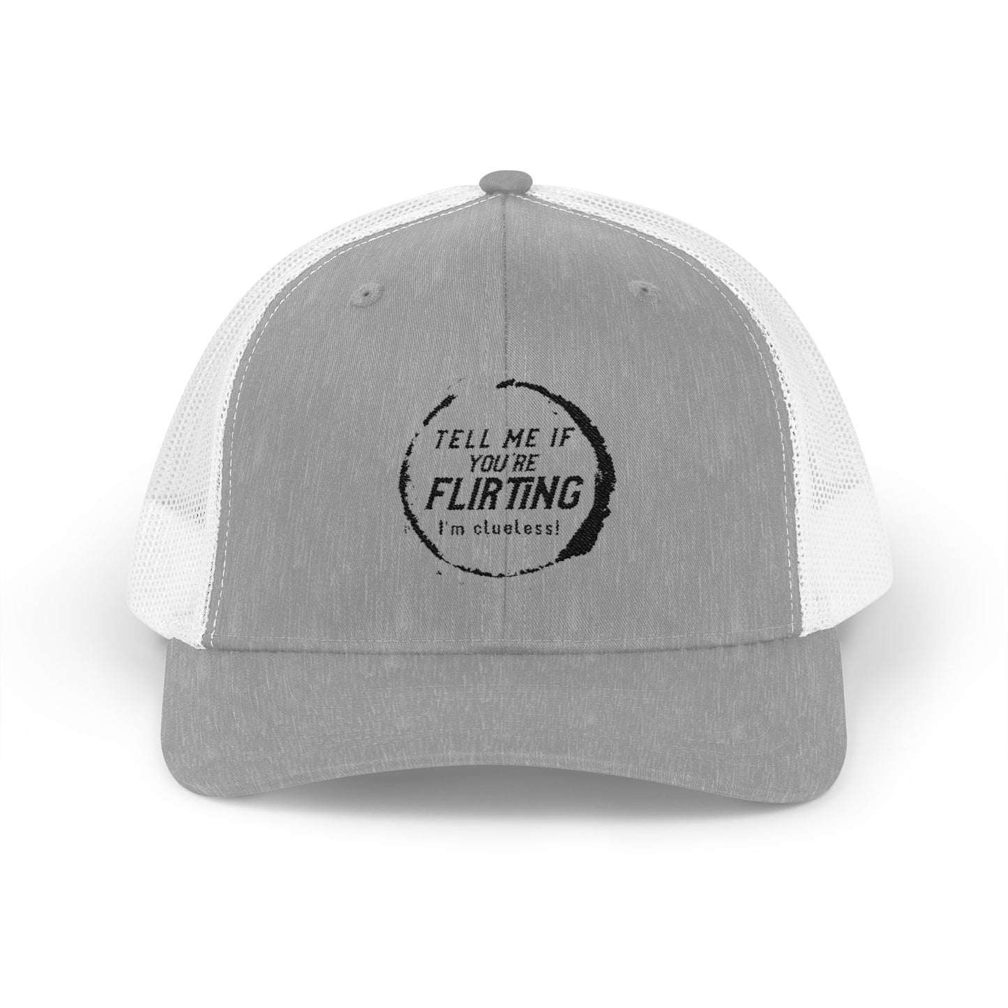 Tell Me If You're Flirting - Snapback Trucker Cap