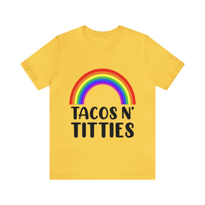 Tacos N Titties - Unisex T-Shirt