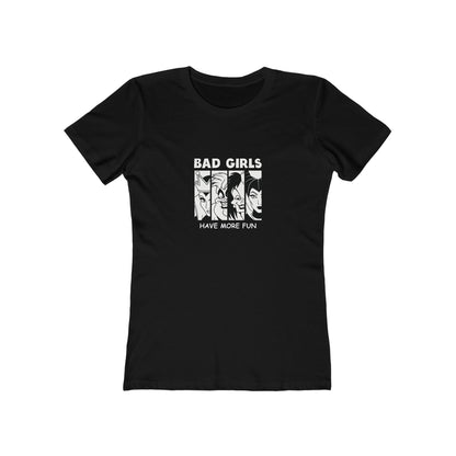Bad Girls Have More Fun - Women's T-shirt
