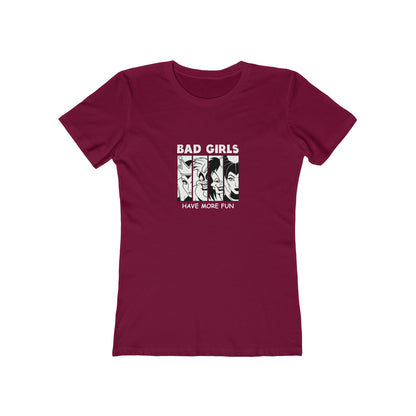 Bad Girls Have More Fun - Women's T-shirt