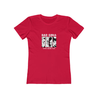 Bad Girls Have More Fun - Women's T-shirt