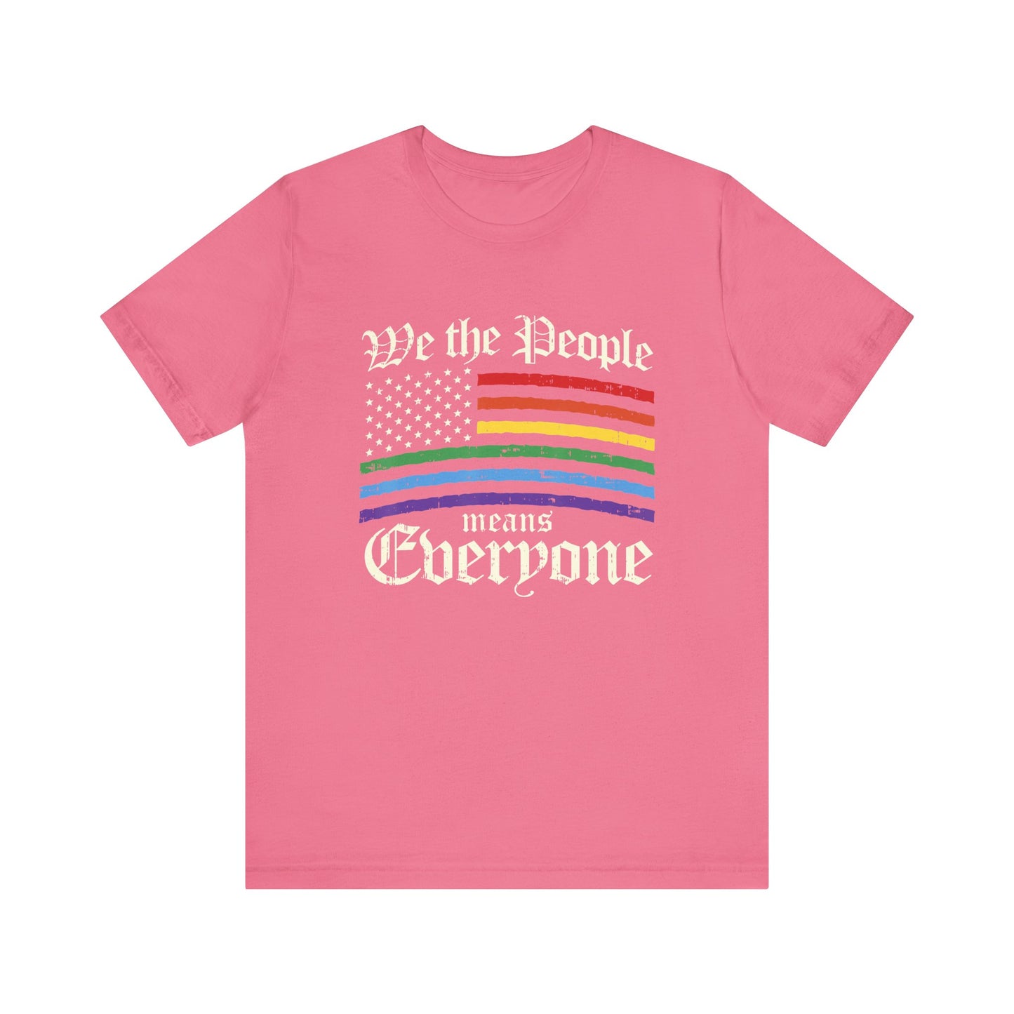 We The People Means Everyone - Unisex T-Shirt