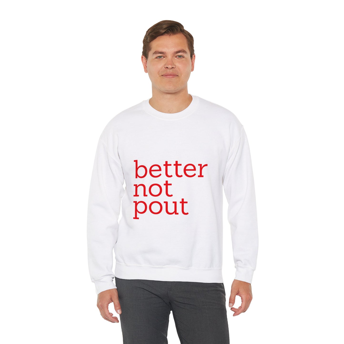 better not pout - Unisex Sweatshirt