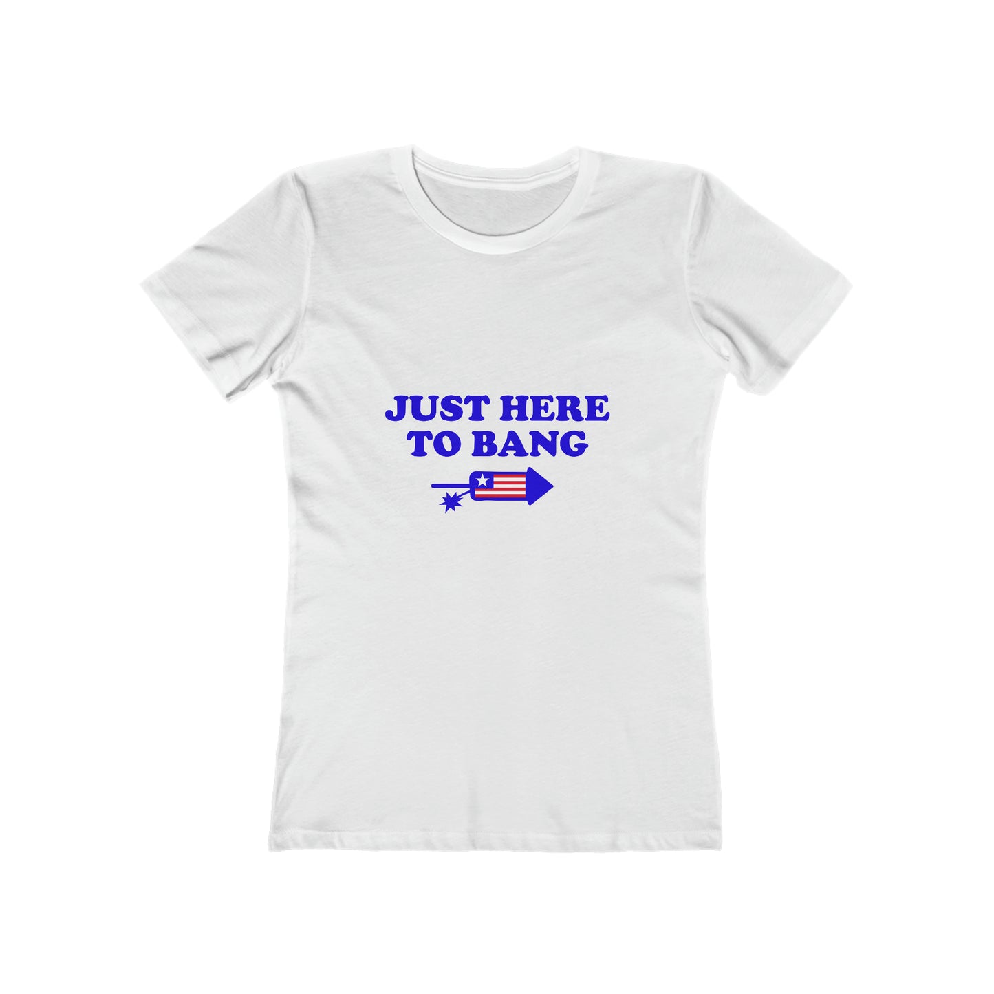 Just Here To Bang - Women's T-shirt