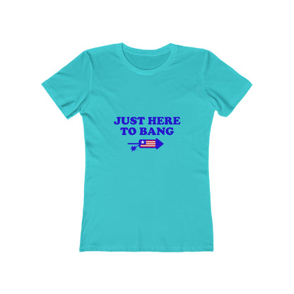 Just Here To Bang - Women's T-shirt