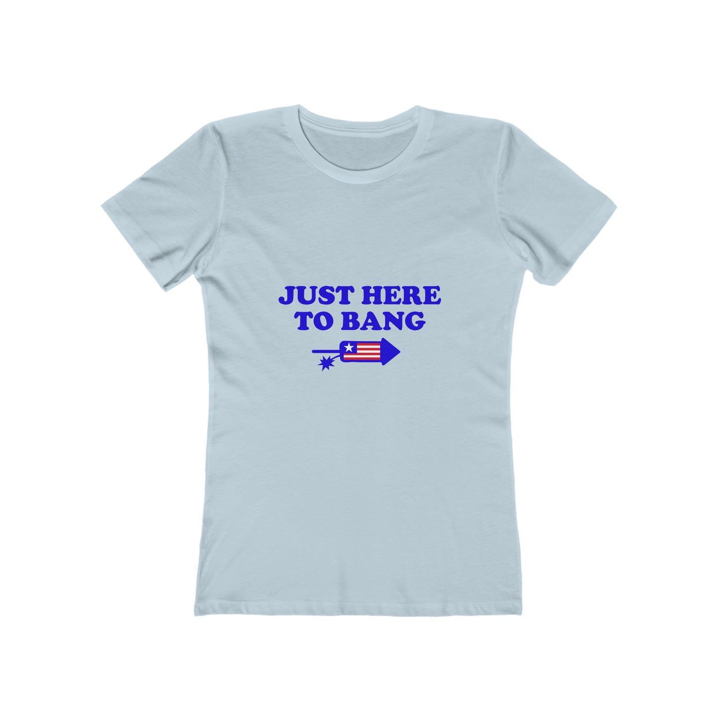 Just Here To Bang - Women's T-shirt