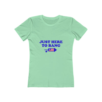 Just Here To Bang - Women's T-shirt