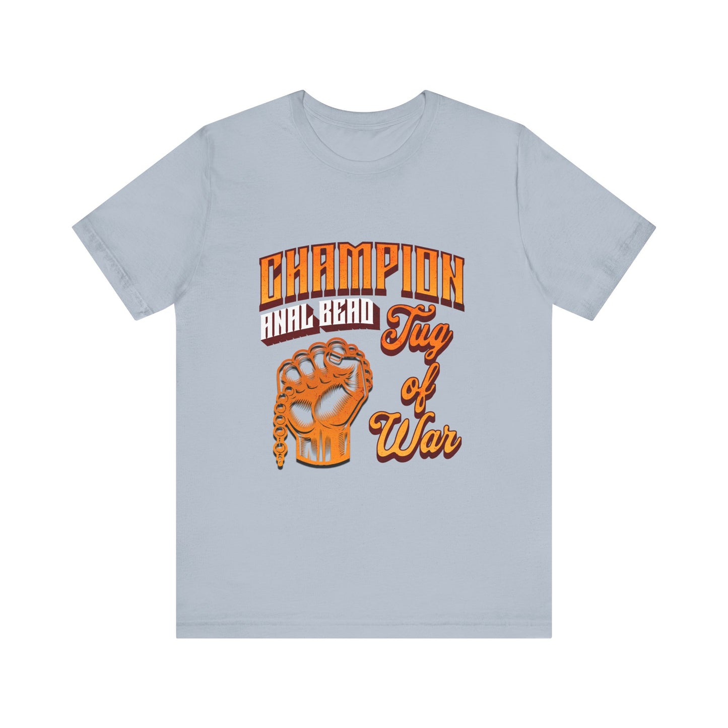 Champion Anal Bead Tug of War - Unisex T-Shirt