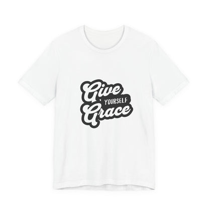 Give Yourself Grace - Unisex T-Shirt