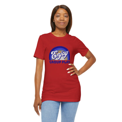 Enjoy Group Play - Unisex T-Shirt