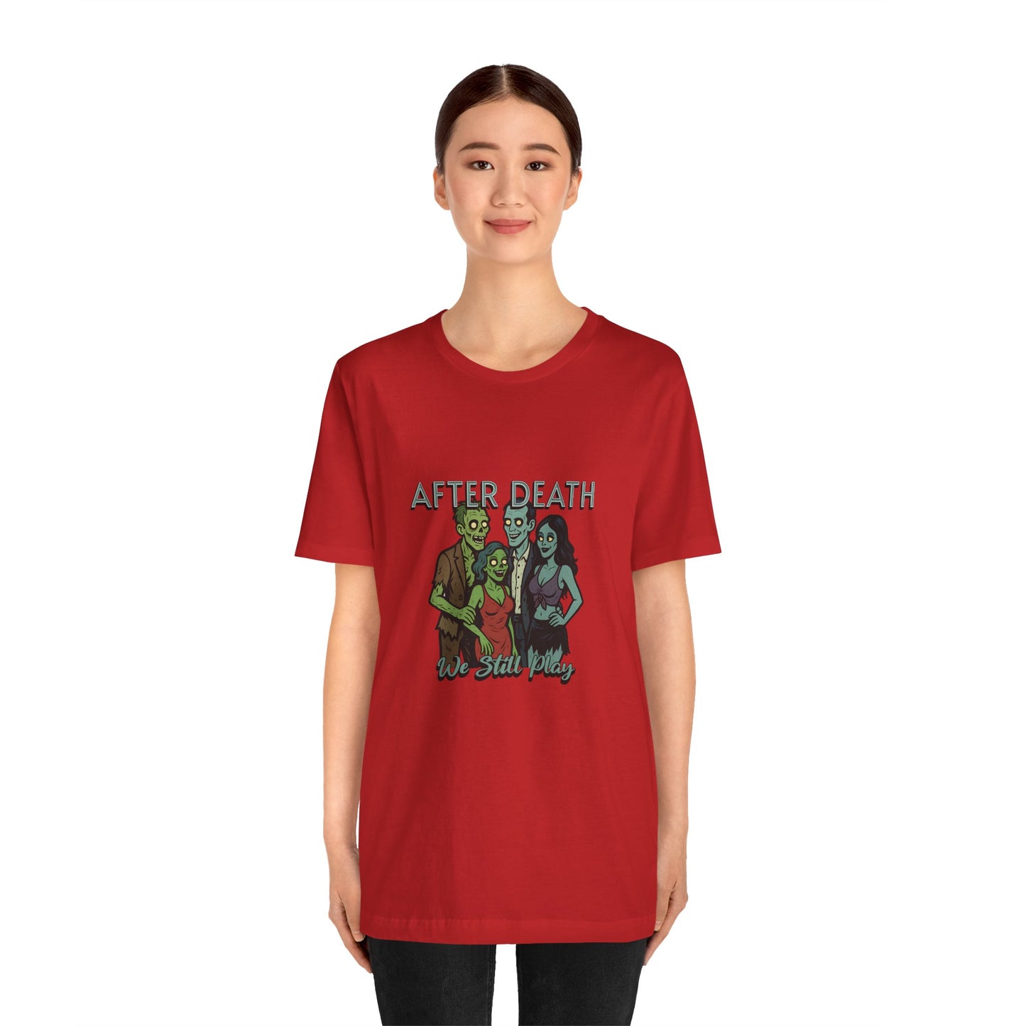 After Death We Still Play - Unisex T-Shirt