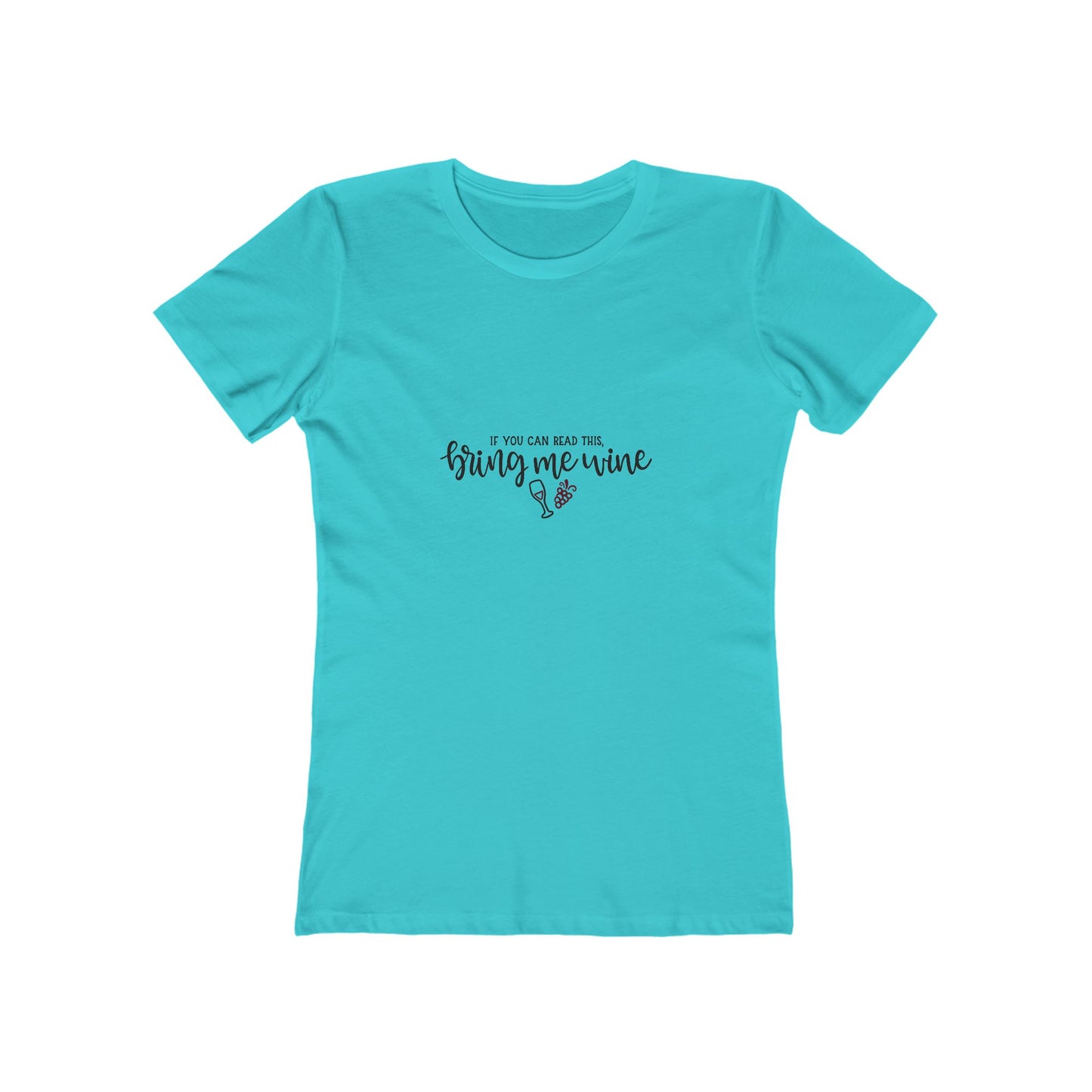 If You Can Read This Bring Me Wine - Women's T-shirt
