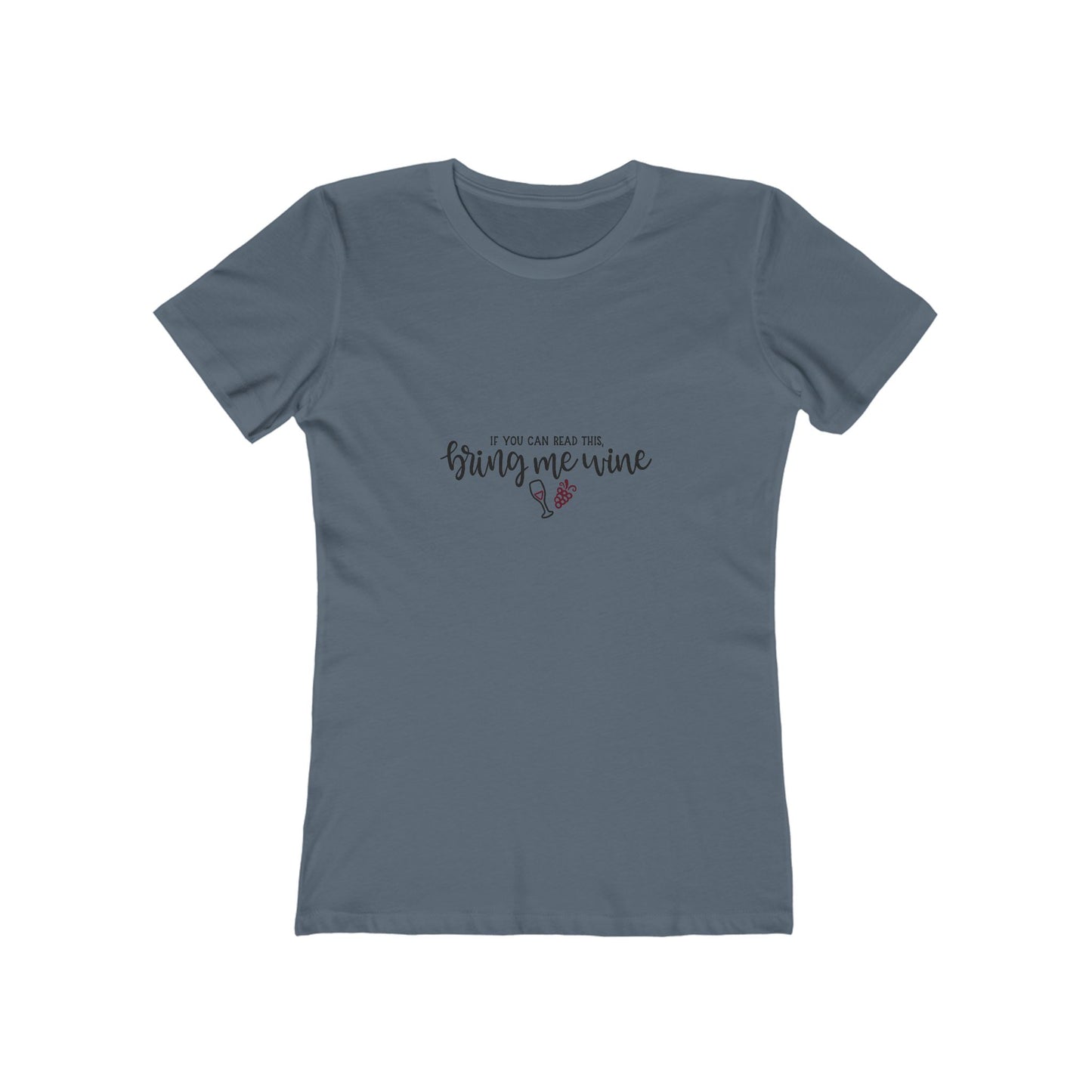 If You Can Read This Bring Me Wine - Women's T-shirt