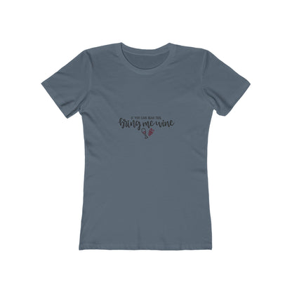 If You Can Read This Bring Me Wine - Women's T-shirt