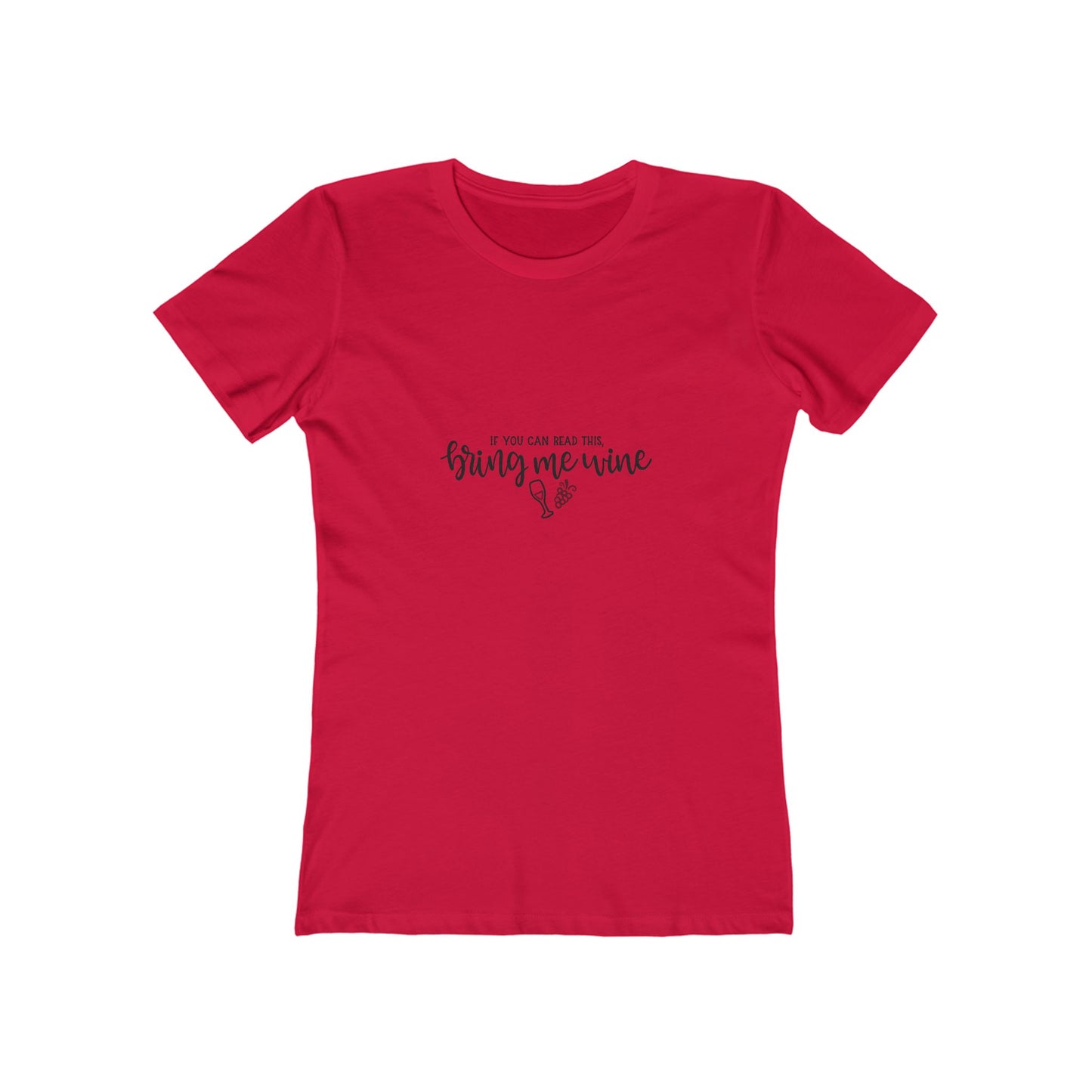 If You Can Read This Bring Me Wine - Women's T-shirt