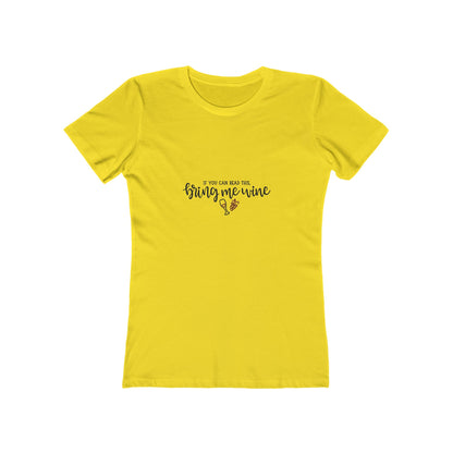 If You Can Read This Bring Me Wine - Women's T-shirt