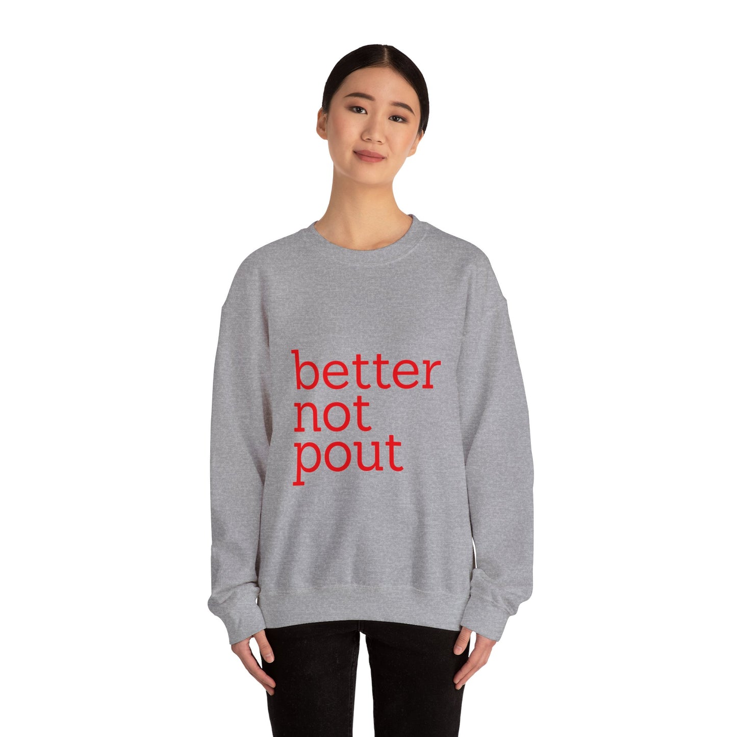 better not pout - Unisex Sweatshirt