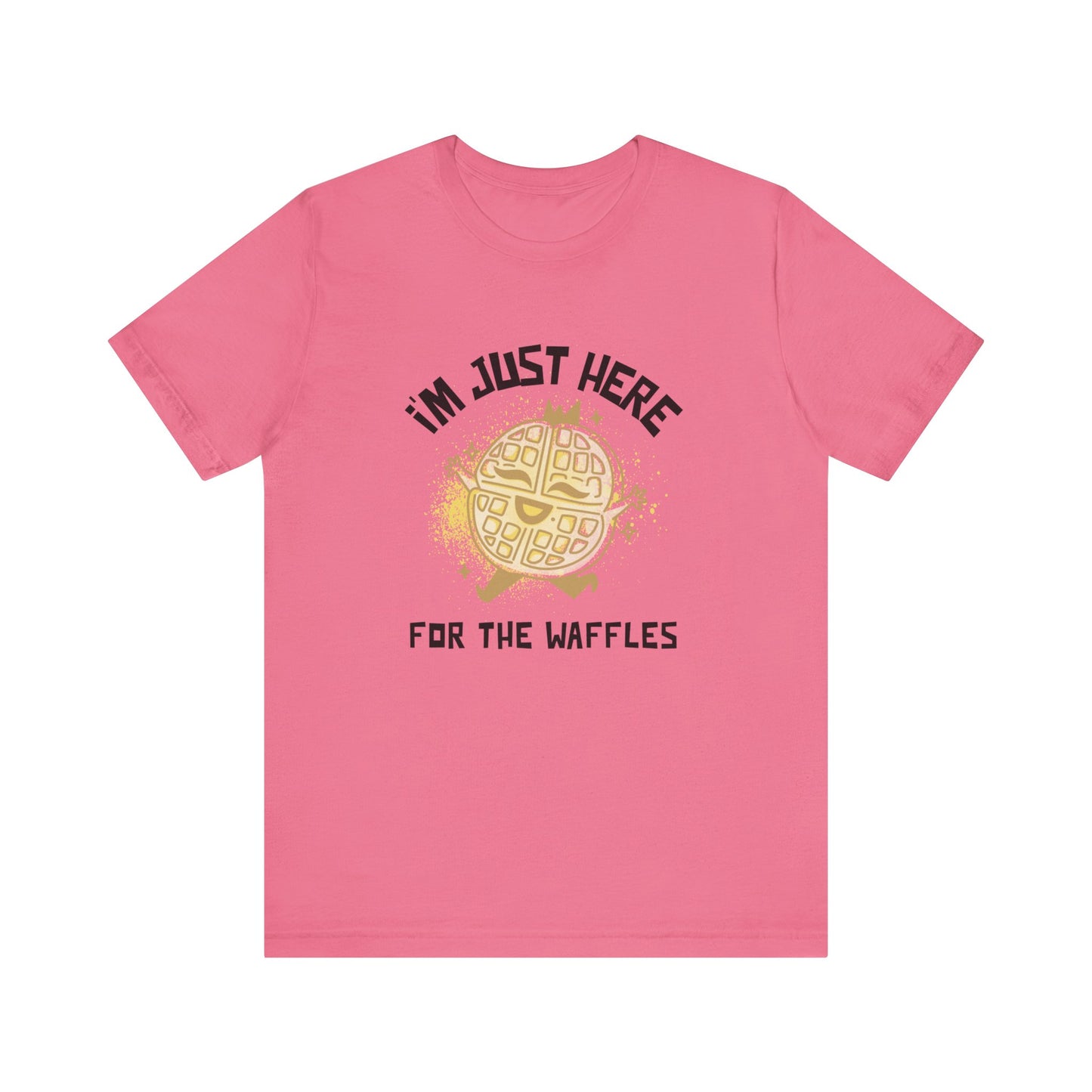 I'm Just Here for the Waffles - Unisex T-Shirt