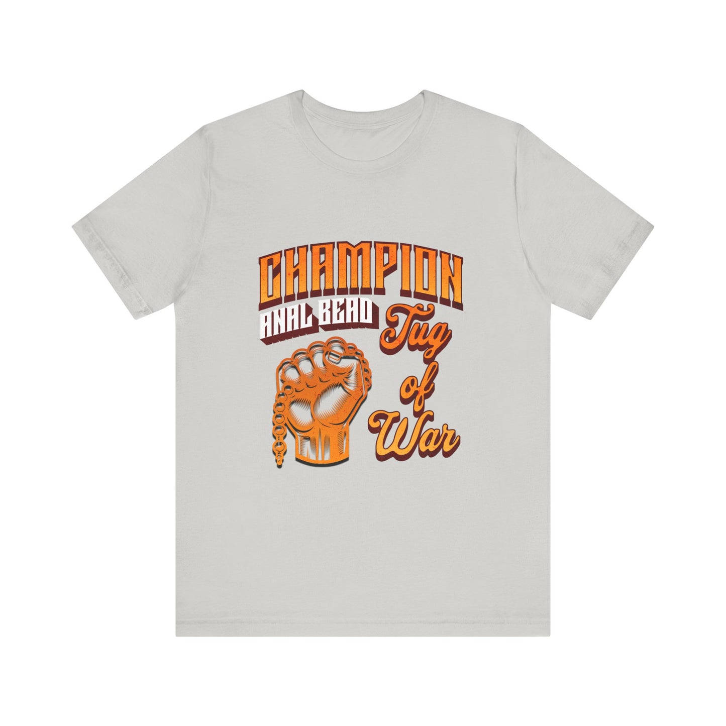 Champion Anal Bead Tug of War - Unisex T-Shirt