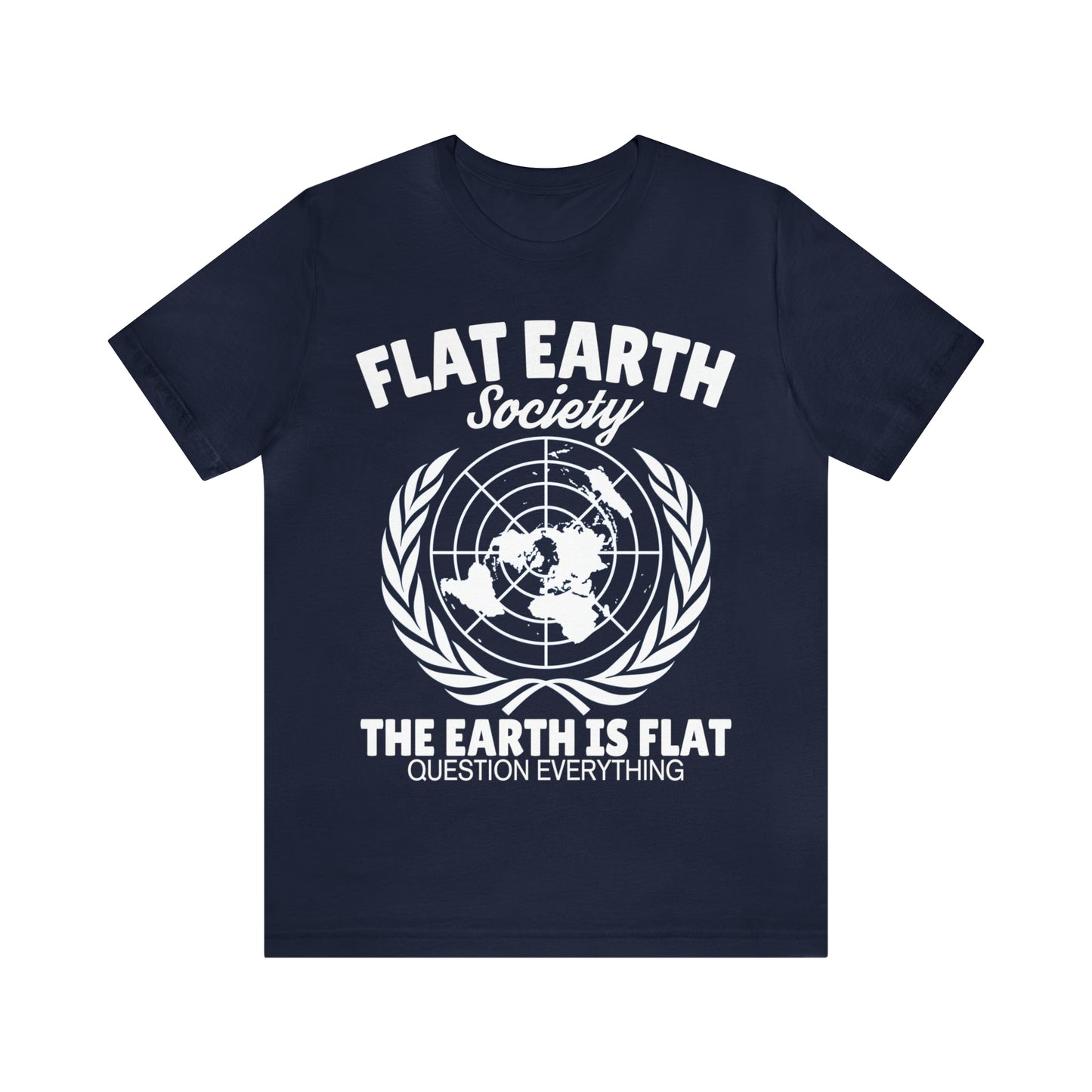 Flat Earth Society - Unisex T-Shirt