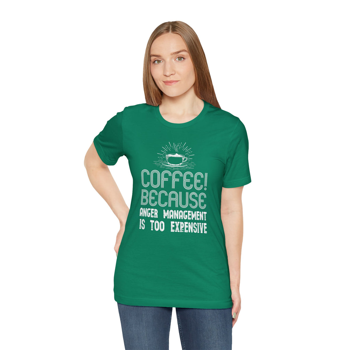 Coffee Because Anger Management Is Too Expensive - Unisex T-Shirt