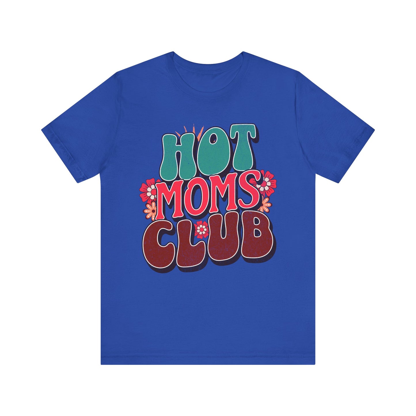 Hot Moms Club - Unisex T-Shirt