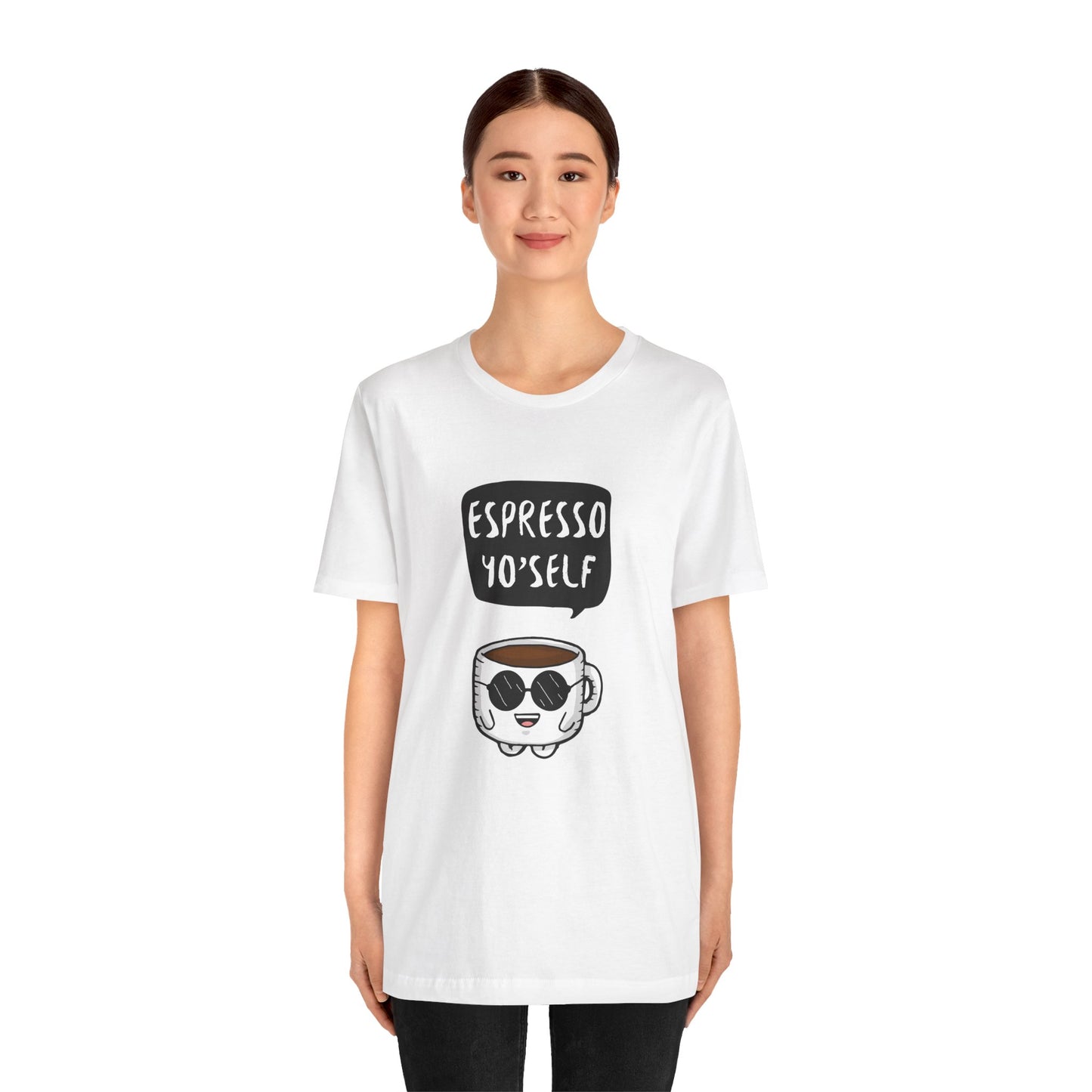 Espresso Yo'Self 2 - Unisex T-Shirt