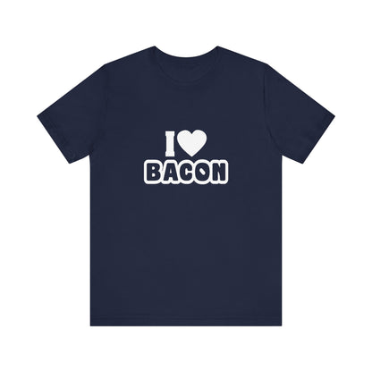 I Love Bacon - Unisex T-Shirt