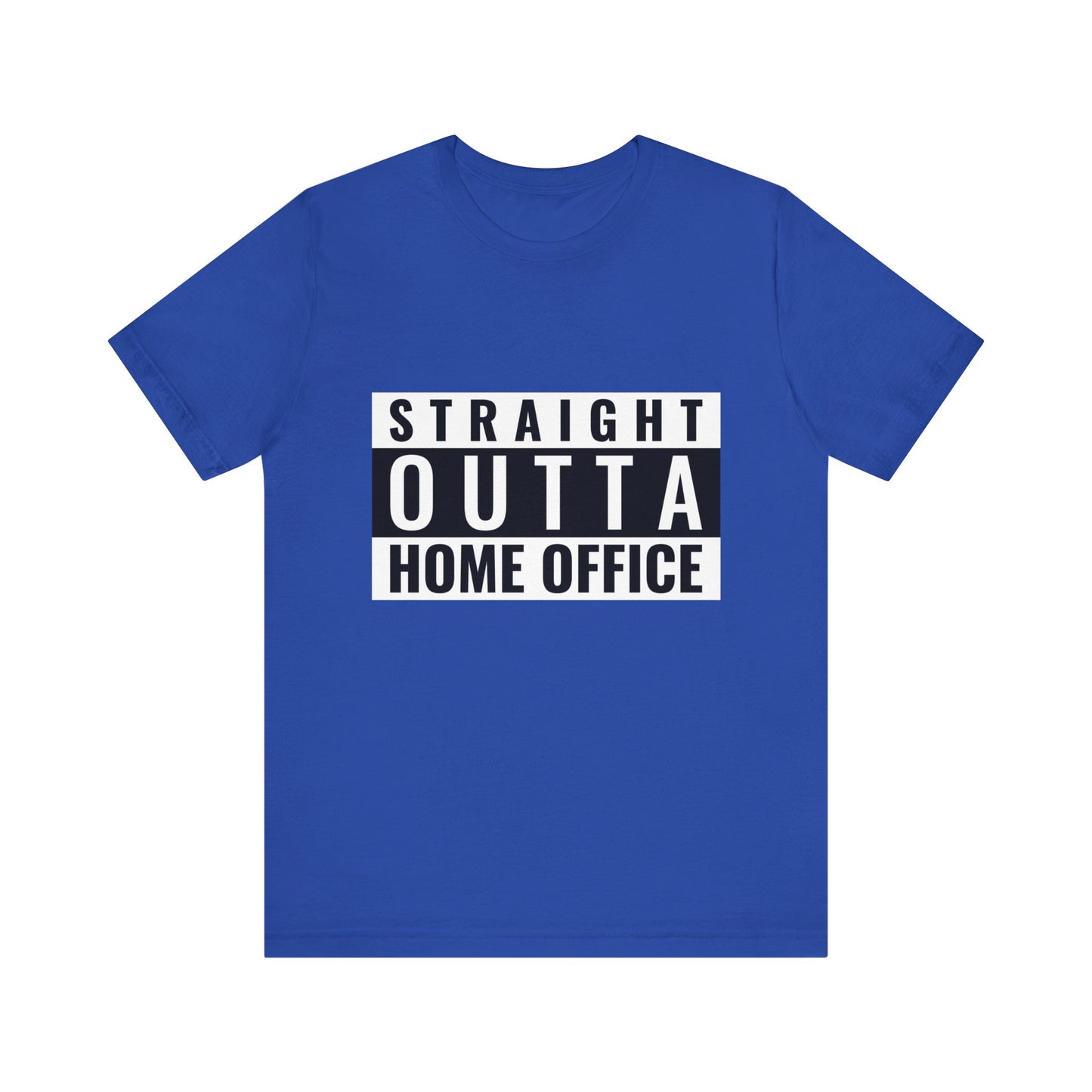 Straight Outta Home Office - Unisex T-Shirt