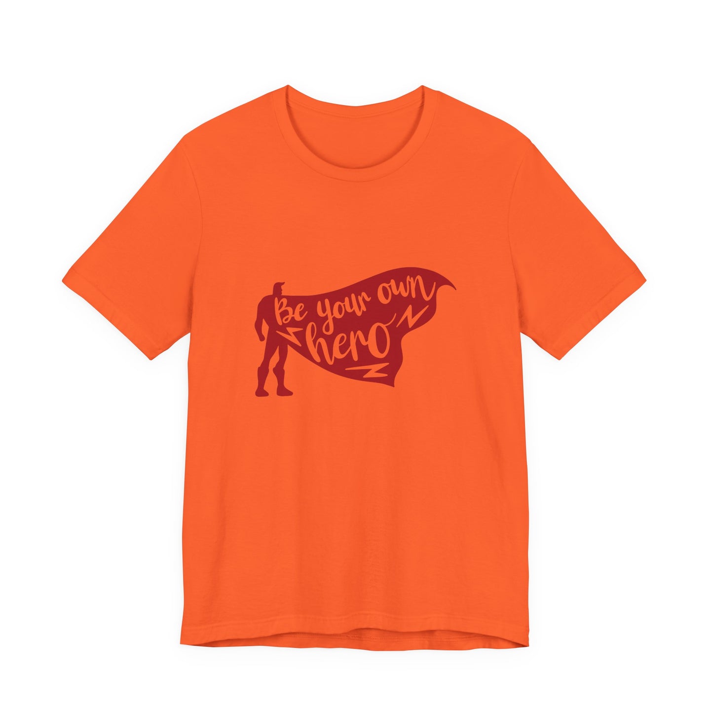 Be Your Own Hero - Unisex T-Shirt