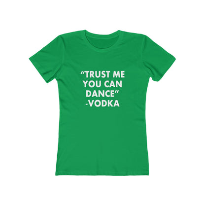 Trust Me You Can Dance 2 - Women's T-shirt