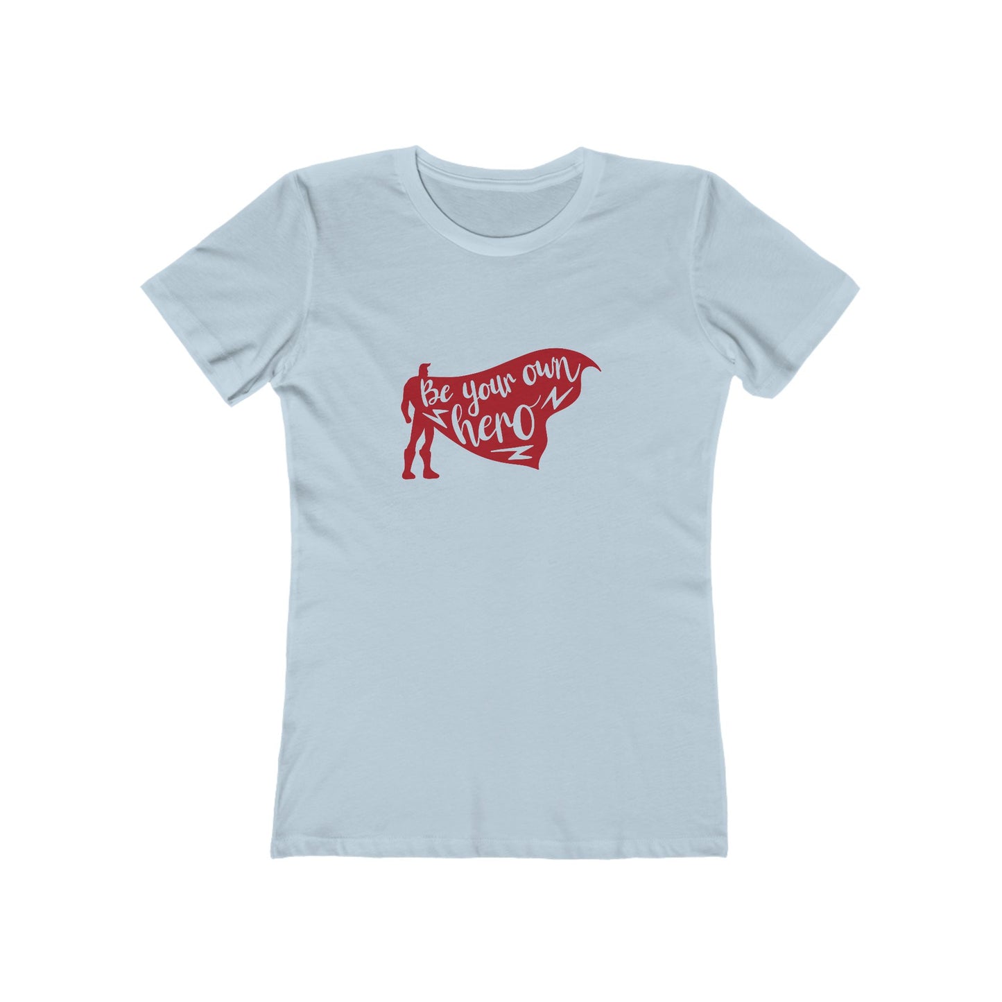 Be Your Own Hero - Women's T-shirt