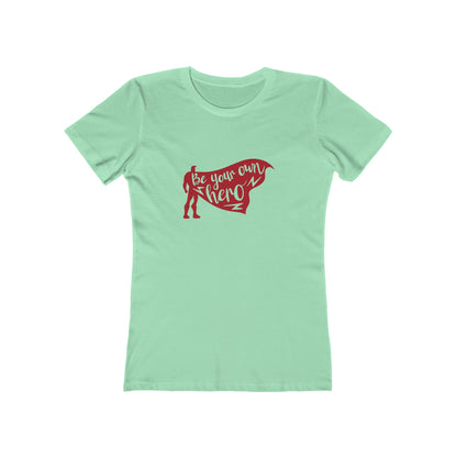 Be Your Own Hero - Women's T-shirt