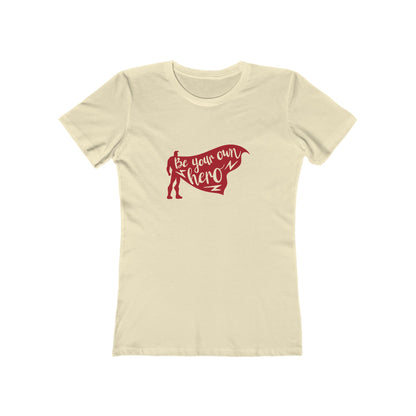 Be Your Own Hero - Women's T-shirt