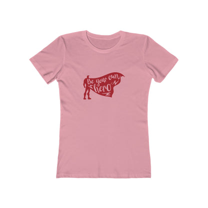 Be Your Own Hero - Women's T-shirt