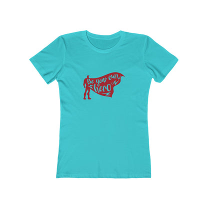 Be Your Own Hero - Women's T-shirt