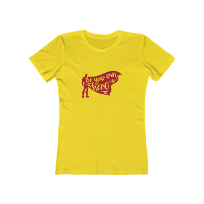 Be Your Own Hero - Women's T-shirt