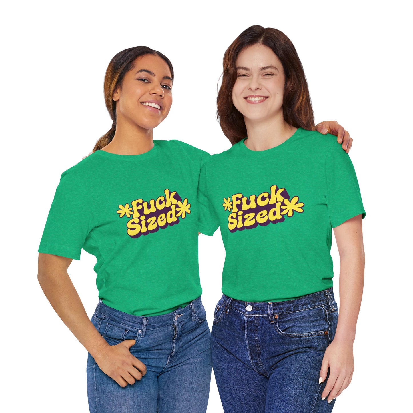 Fuck Sized - Unisex T-Shirt