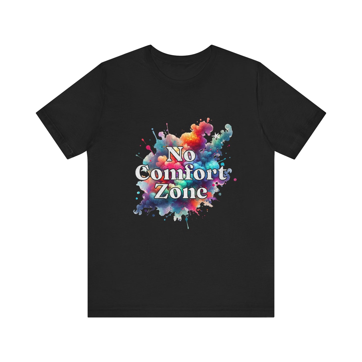 No Comfort Zone - Unisex T-Shirt