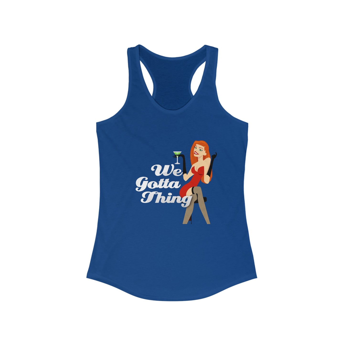 We Gotta Thing - Women's Racerback Tank