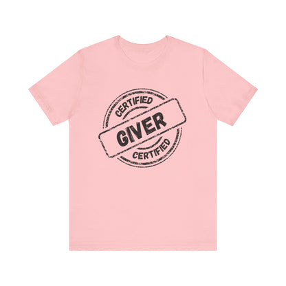 Certified Giver - Unisex T-Shirt