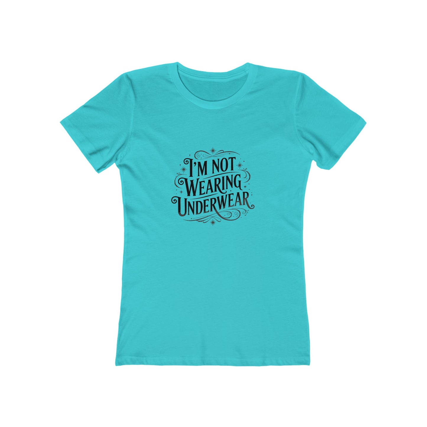I'm Not Wearing Underwear - Women's T-shirt