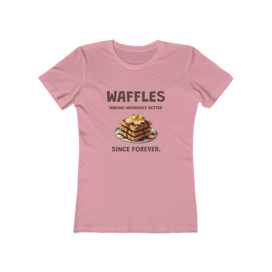 Waffles Making Mornings Better Since Forever - Women's T-shirt