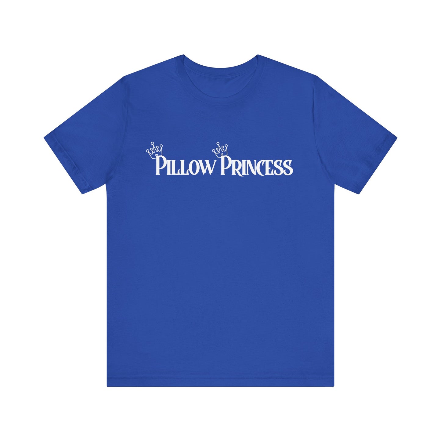 Pillow Princess - Unisex T-Shirt