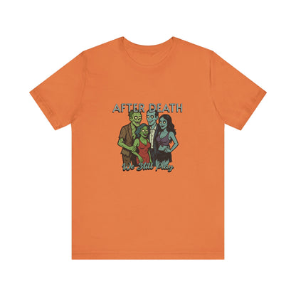 After Death We Still Play - Unisex T-Shirt