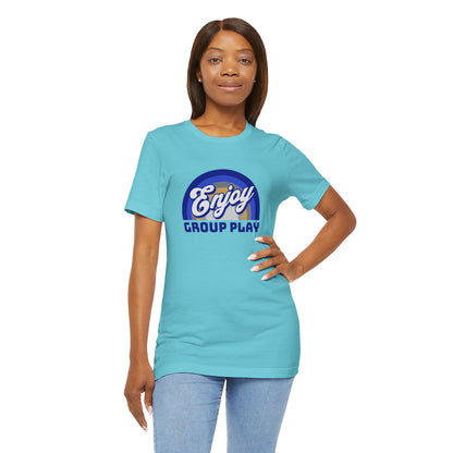 Enjoy Group Play - Unisex T-Shirt