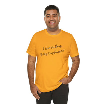 I Love Smiling! - Unisex T-Shirt
