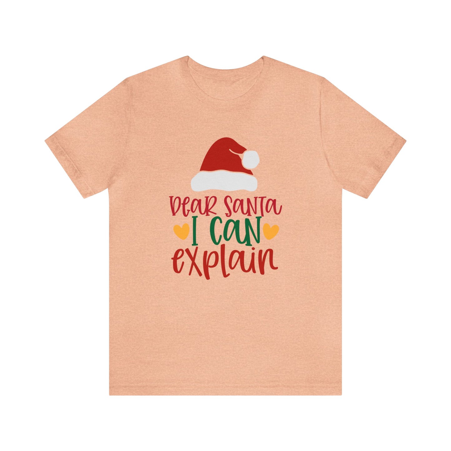 Dear Santa I Can Explain - Unisex T-Shirt