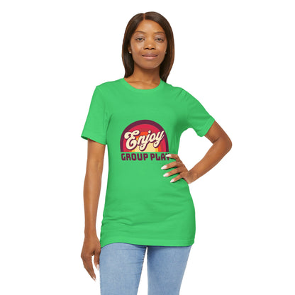 Enjoy Group Play - Unisex T-Shirt