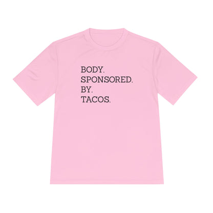 Body Sponsored By Tacos - Unisex Sport-Tek Shirt